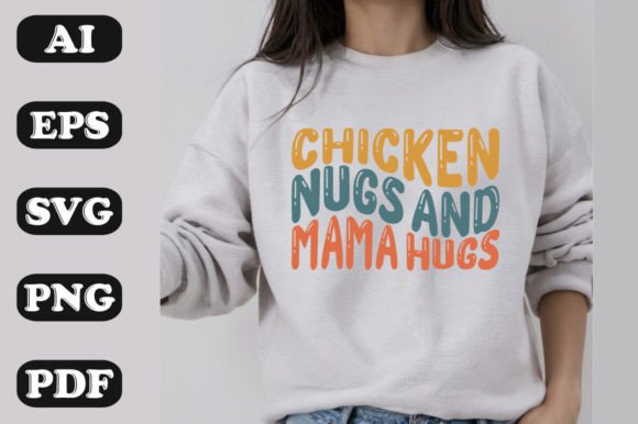 Chicken Nugs and Mama Hugs: A Playful T-Shirt Design Graphic