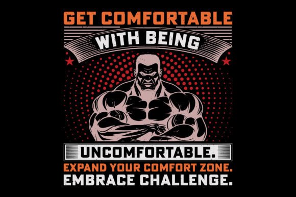 Get Comfortable Gym Fitness SVG for Commercial T-Shirt Designs
