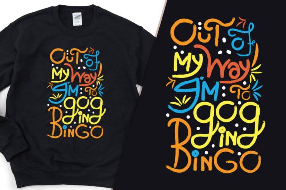 I'm Going to Bingo Graphics for T-Shirt Designs & More