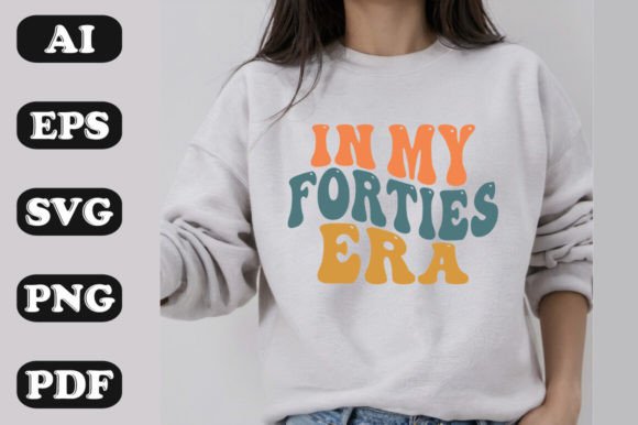 In My Forties Era: A Retro Graphic Asset for Modern T-Shirt Designs