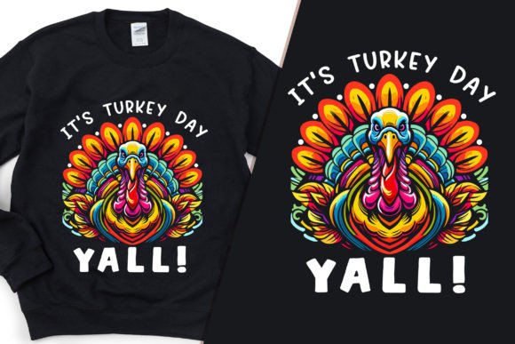It’s Turkey Day T-Shirt SVG: Graphics & T-Shirt Designs