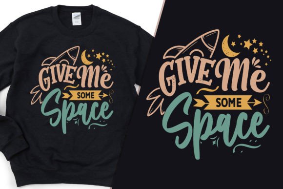 The Give Me Some Space SVG: A Stylish Graphic for T-Shirt Designs